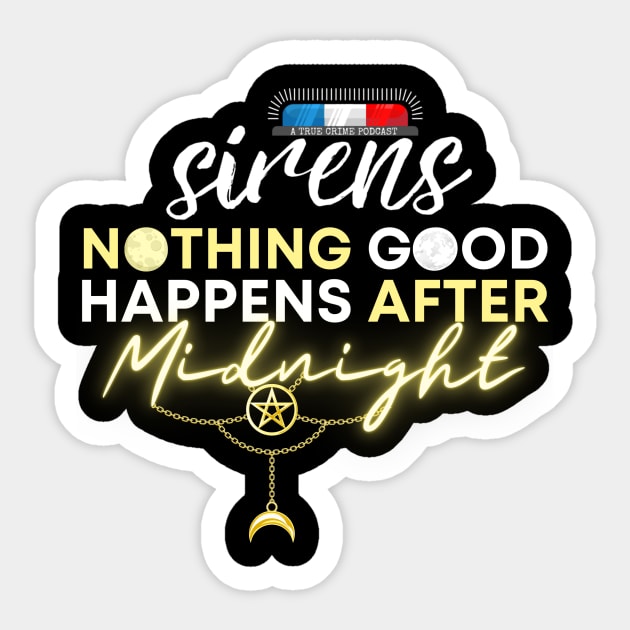 The Sirens Podcast Quotes "After Midnight" Dark Pagan Sticker by The Sirens Podcast Store